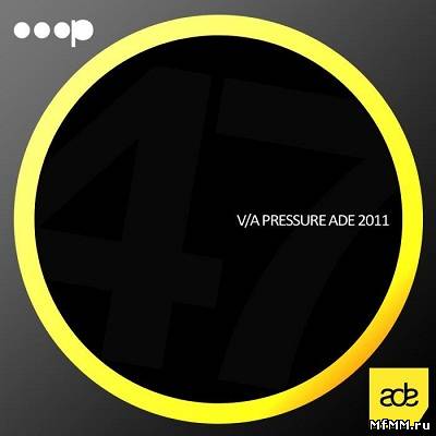 Pressure ADE (2011)