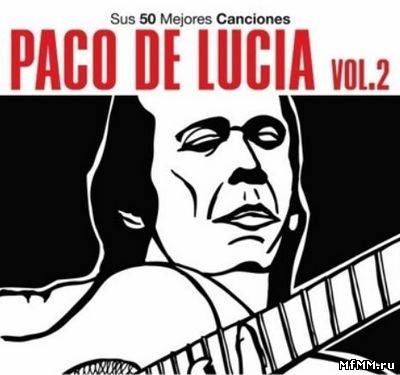 Paco De Lucia - Sus 50 Mejores Canciones Vol.2 (2011)