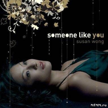 Susan Wong - Someone Like You (2007)