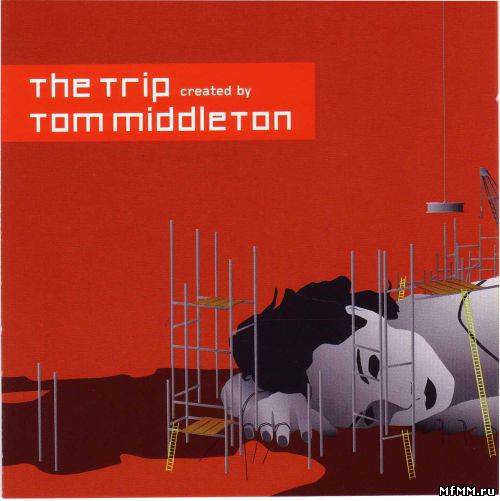 VA - The Trip (Created By Tom Middleton) 2CD (2004)