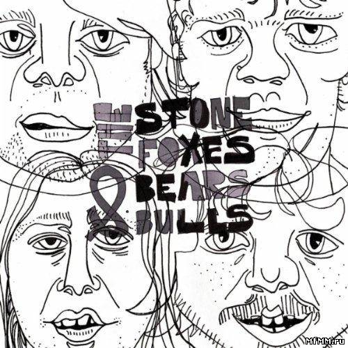 The Stone Foxes - Bears & Bulls (2010)