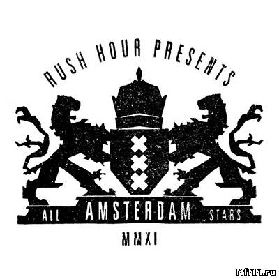 Rush Hour Presents : Amsterdam All Stars (2011)