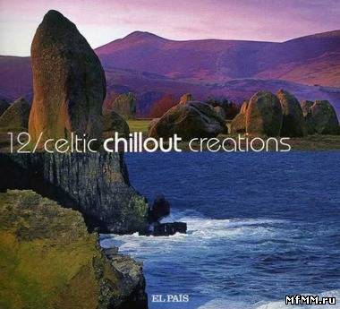 VA - 12/ Celtic Chillout Creations (Coleccion Chillout Internacional) (2008)