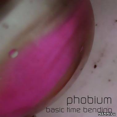 Phobium - Basic Time Bending (2011)