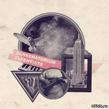 Screenatorium - Flyentists (2011)