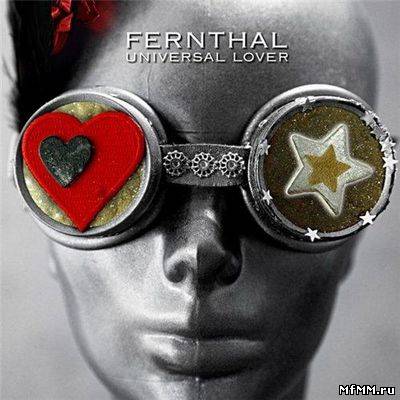 Fernthal - Universal Lover (2CD Limited Deluxe Edition) (2011)