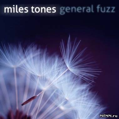 General Fuzz - Miles Tones (2011)