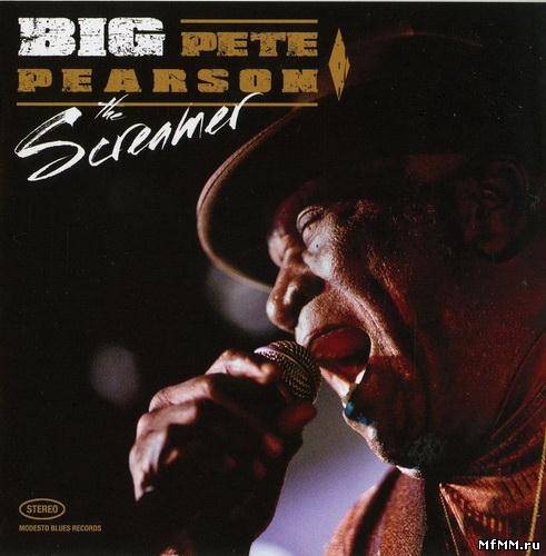 Big Pete Pearson - The Screamer (2009)