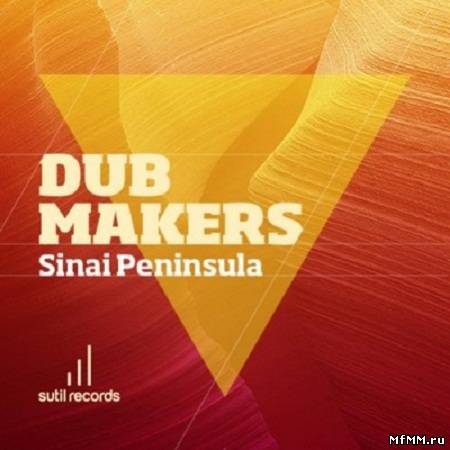 Dub Makers - Sinai Peninsula (2011)