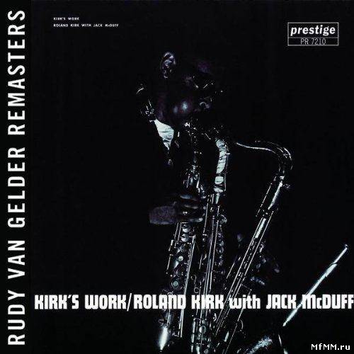 Roland Kirk With Jack McDuff - Kirk's Work (1961/2007)