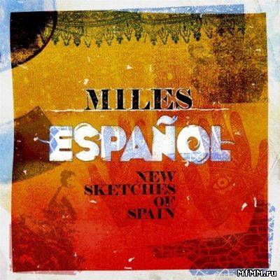 VA – Miles Espanol: New Sketches of Spain (2011)