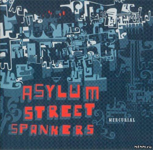 Asylum Street Spankers - Mercurial (2003)