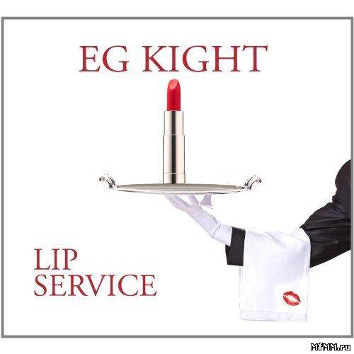 EG Kight - Lip Service (2011)