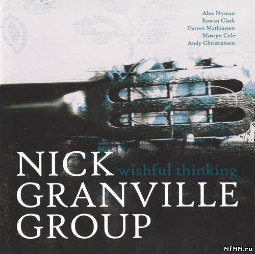 Nick Granville Group - Wishful Thinking (2008)