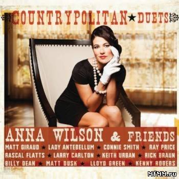 Anna Wilson & Friends - Countrypolitan Duets (2011)