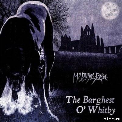 My Dying Bride - The Barghest O’ Whitby [EP] (2011)