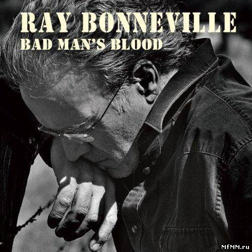 Ray Bonneville - Bad Man's Blood (2011)