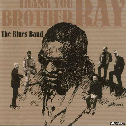 The Blues Band - Thank You Brother Ray (2006)