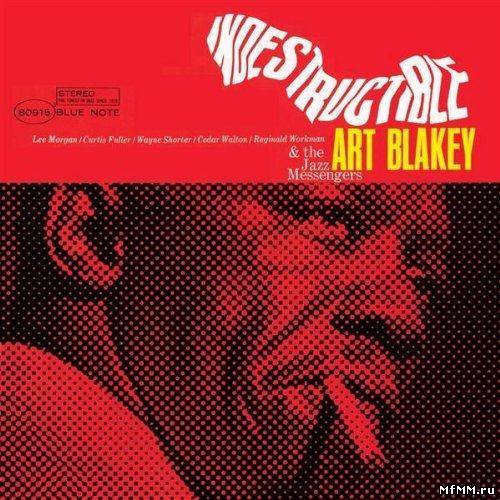 Art Blakey & The Jazz Messengers - Indestructible (1964/2003)