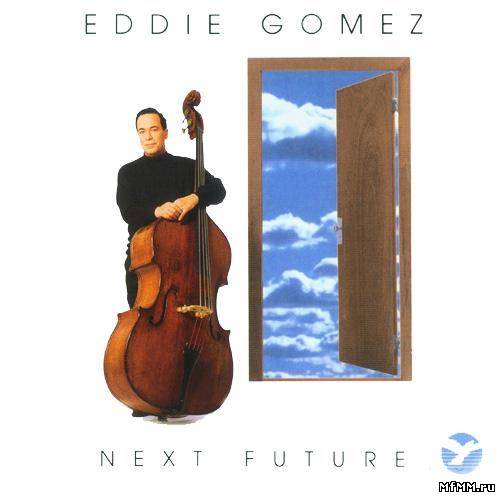 Eddie Gomez - Next Future (1993)