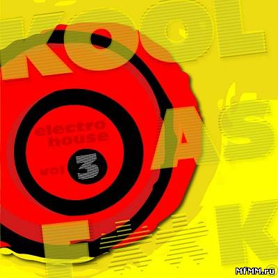 Kool As Fk Electro House Volume 3 (2011)