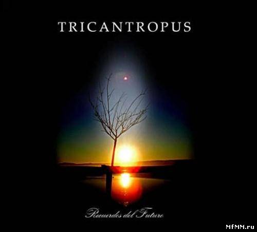 Tricantropus - Recuerdos del Futuro (2007)