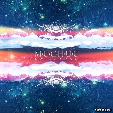 Muchuu - On Beyond (2011)