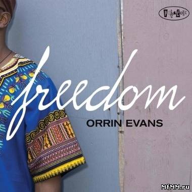 Orrin Evans - Freedom (2011)