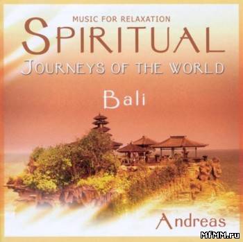 Andreas - Spiritual Journeys of the World - Bali (2007)