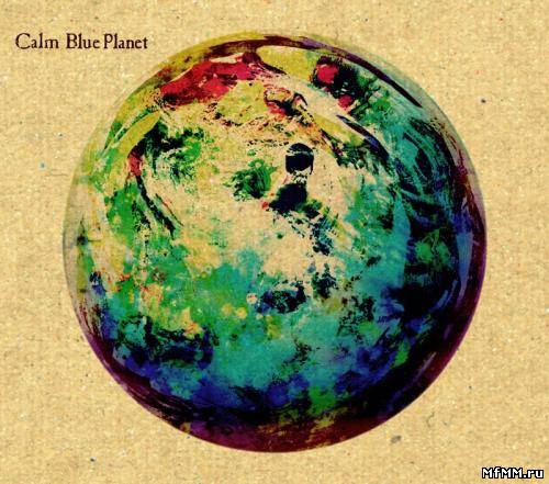 Calm - Blue Planet (2008)