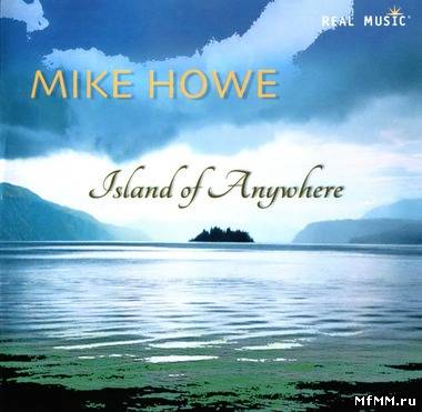 Mike Howe - Island of Anywhere (2011)