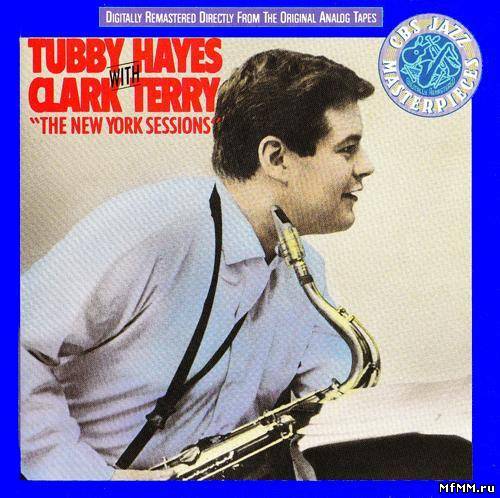 Tubby Hayes With Clark Terry - New York Sessions (1961/1990)