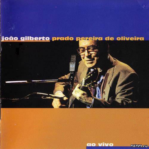 Joao Gilberto - Prado Pereira de Oliveira (1980/1998)