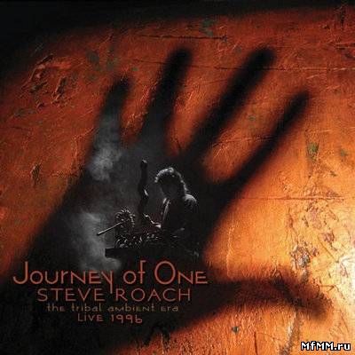 Steve Roach - Journey Of One (2011)