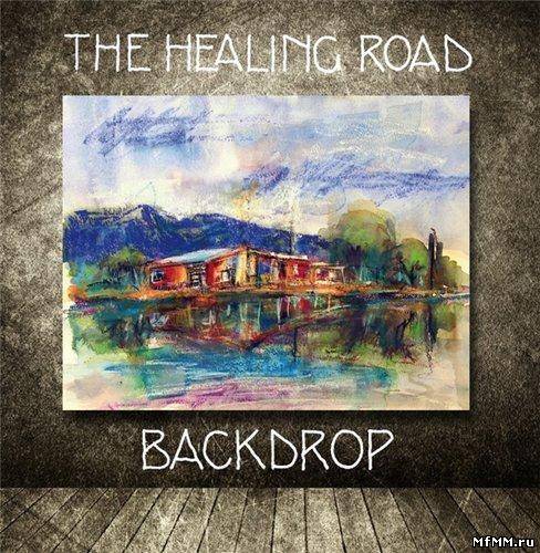 The Healing Road - Backdrop (2011)