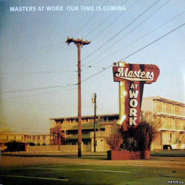 Masters At Work - Our Time Is Coming (2001)