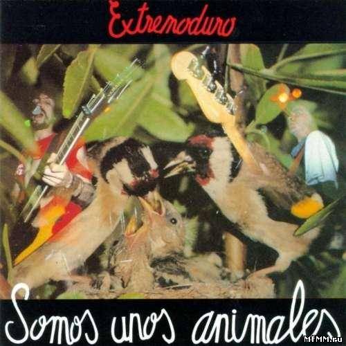 Extremoduro - Somos Unos Animales (1991/2010)