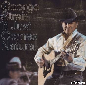 George Strait - It Just Comes Natural (2006)