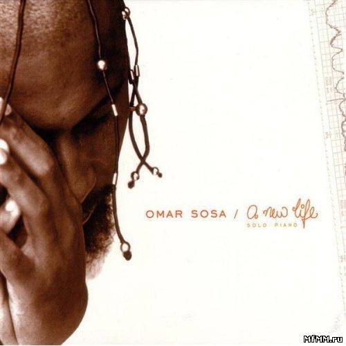 Omar Sosa - A New Life (2003)