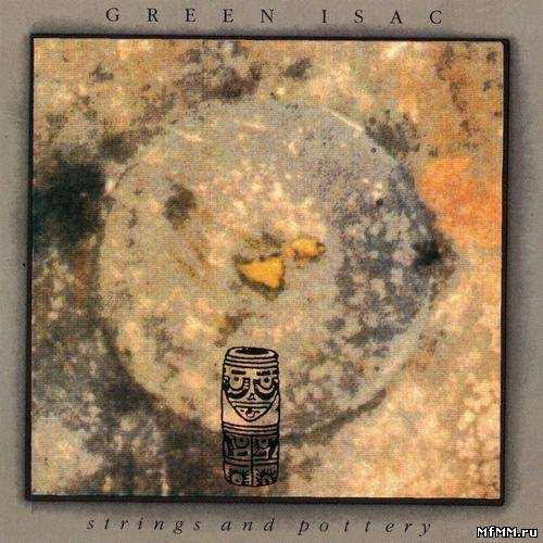 Green Isac - Strings And Pottery (1990)