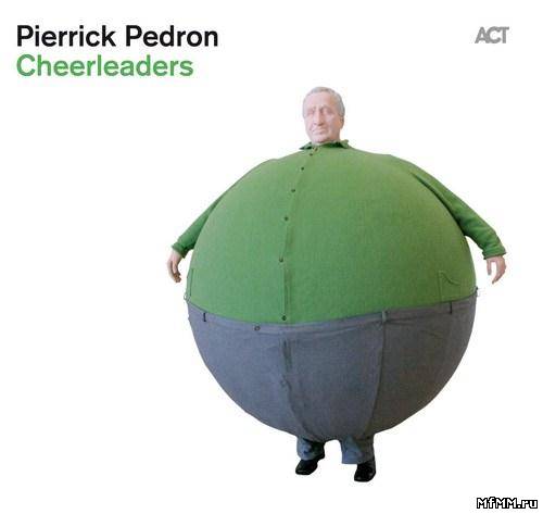 Pierrick Pedron - Cheerleaders (2011)