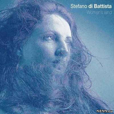 Stefano di Battista - Woman’s Land (2011)