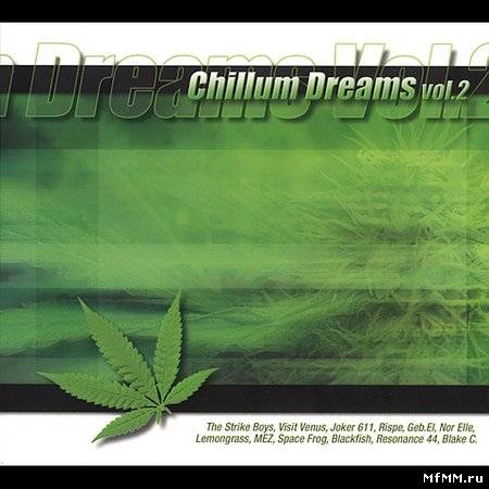 VA - Chillum Dreams Vol.2 (Compiled By K. Dee) 2CD (2002)