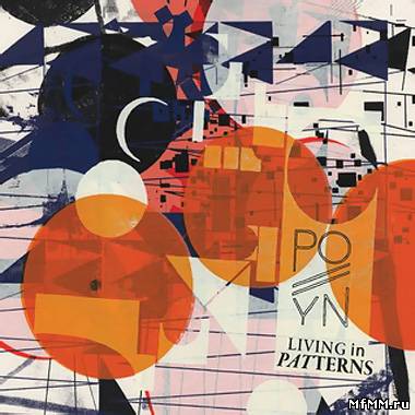 Pollyn - Living In Patterns (2011)