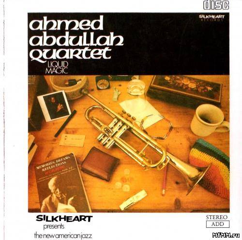 Ahmed Abdullah Quartet - Liquid Magic (1988)