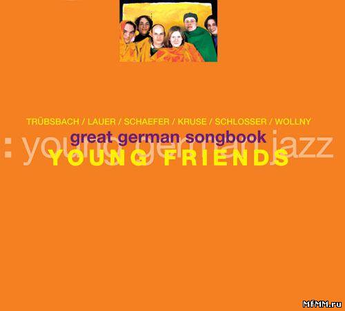 Young Friends - Great German Songbook (2005)