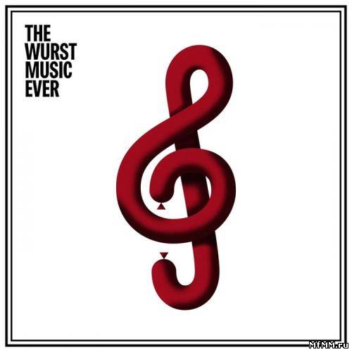 VA - The Wurst Music Ever (2011)