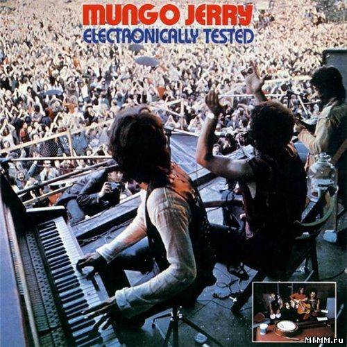 Mungo Jerry - Electronically Tested (1971)