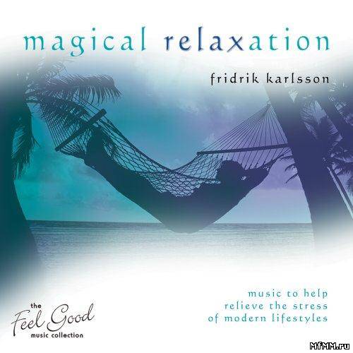 Fridrik Karlsson - Magical Relaxation (2008)