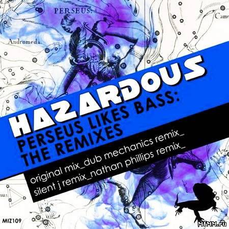 Hazardous - Perseus Likes Bass (The Remixes) (2011)